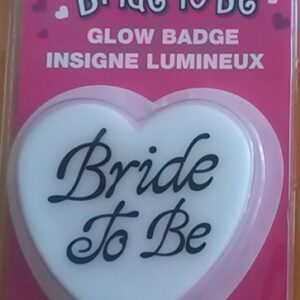 Bride to Be Glow Badge